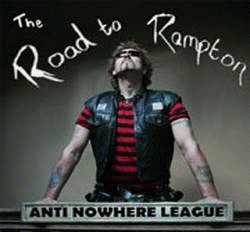 Anti-Nowhere League : The Road to Rampton